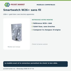 Smartwatch W26+ version sans contacts : Référence W26+ AAA, Galet lisse, sans broches, Comparer le chargeur d’origine