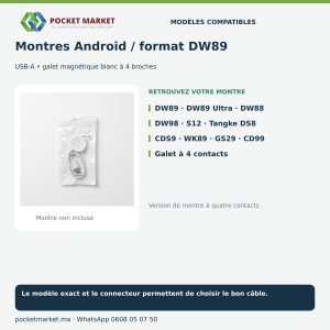 Chargeur montres Android DW89 Ultra et Tangke DS8 : DW89 · DW89 Ultra · DW88, DW98 · S12 · Tangke DS8, CDS9 · WK89 · GS29 · CD99, Galet à 4 contacts